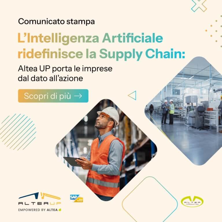 L’Intelligenza Artificiale ridefinisce la Supply Chain: Altea UP porta le imprese dal dato all’azione